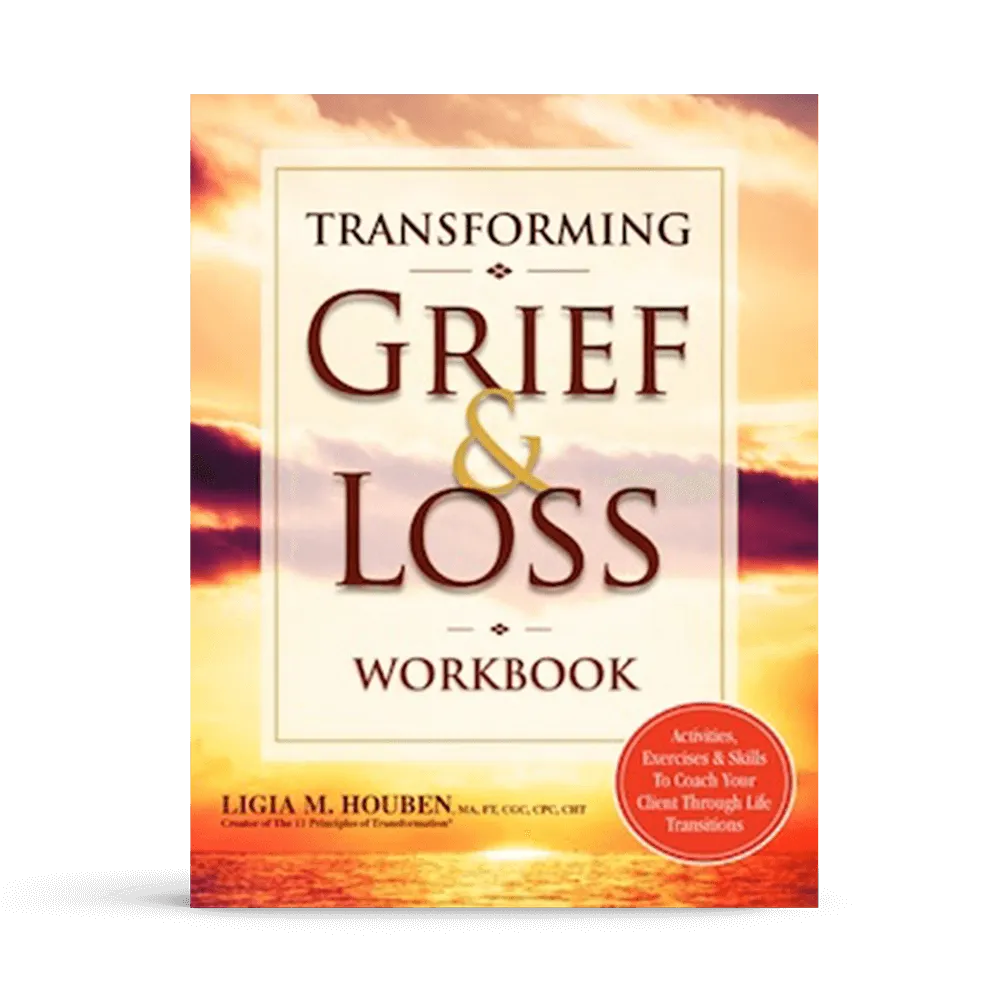 Transforming Grief and Loss Workbook cover by Ligia Houben, featuring sunset background and title emphasizing grief management strategies.