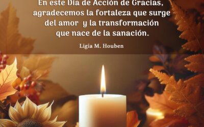 Viviendo el Día de Acción de Gracias con un corazón abierto al agradecimiento y al amor